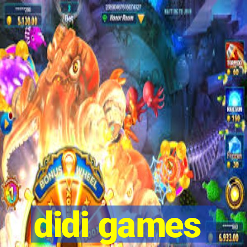 didi games